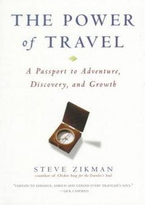 Steve Zikman - The Power of Travel: A Passport to Adventure, Discovery, and Growth - 9780874779813 - KEX0193670