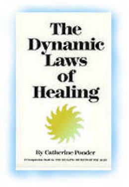 Catherine Ponder - The Dynamic Laws of Healing - 9780875161563 - V9780875161563