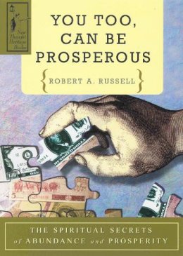 Robert A. Russell - You Too Can be Prosperous - 9780875162058 - V9780875162058
