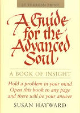 Susan Hayward - A Guide for the Advanced Soul: A Book of Insight - 9780875168630 - V9780875168630