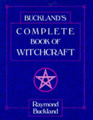 Raymond Buckland - Buckland's Complete Book of Witchcraft (Llewellyn's Practical Magick) - 9780875420509 - V9780875420509
