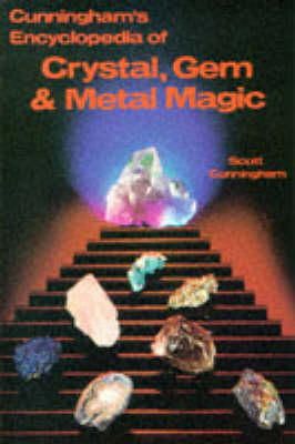 Cunningham, Scott - Encyclopaedia of Crystal, Gem and Metal Magic - 9780875421261 - V9780875421261