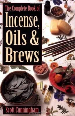 Scott Cunningham - The Complete Book of Incense, Oils and Brews (Llewellyn's Practical Magick) - 9780875421285 - V9780875421285