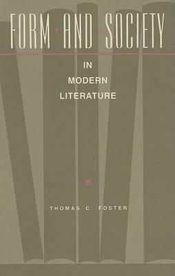 Thomas Foster - Form and Society in Modern Literature - 9780875801346 - KEX0072267