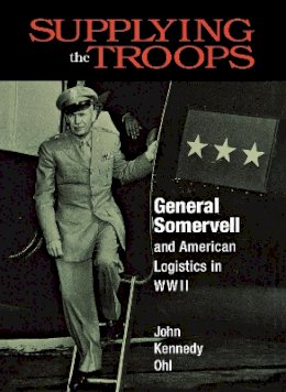 John Kennedy Ohl - Supplying the Troops - 9780875801858 - V9780875801858