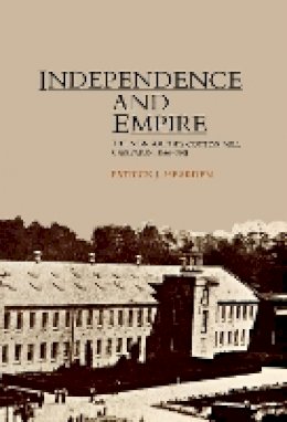 Patrick Hearden - Independence & Empire - 9780875805351 - V9780875805351