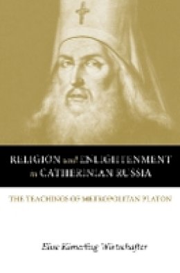 Elise Kimerling Wirtschafter - Religion and Enlightenment in Catherinian Russia - 9780875806983 - V9780875806983