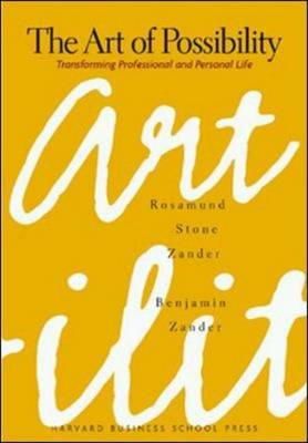 Rosamund Stone Zander - The Art of Possibility: Transforming Professional and Personal Life - 9780875847702 - V9780875847702