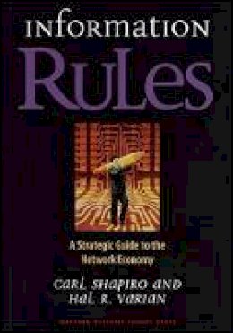 Carl Shapiro - Information Rules: A Strategic Guide to the Network Economy - 9780875848631 - V9780875848631
