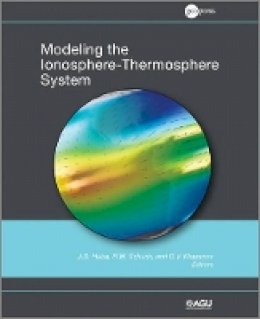 J. D. Huba (Ed.) - Modeling the Ionosphere-Thermosphere - 9780875904917 - V9780875904917