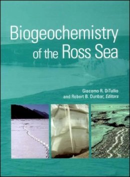Giacomo R. Ditullio (Ed.) - Biogeochemistry of the Ross Sea - 9780875909721 - V9780875909721