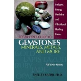 Shelley Kaehr - Edgar Cayce Guide to Gemstones, Minerals, Metals, and More - 9780876045039 - V9780876045039