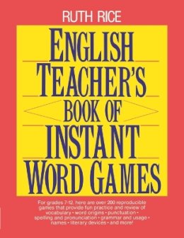 Ruth Rice - English Teacher's Book of Instant Word Games - 9780876283035 - V9780876283035