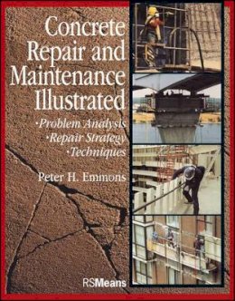 Peter H. Emmons - Concrete Repair and Maintenance Illustrated - 9780876292860 - V9780876292860