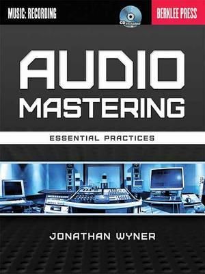 Jonathan Wyner - Audio Mastering - Essential Practices - 9780876390948 - V9780876390948