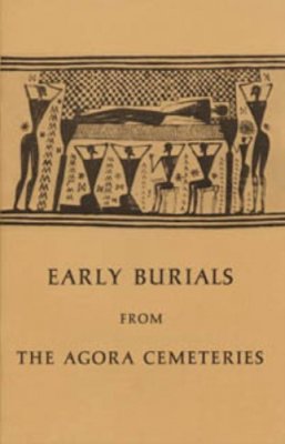 Sara A. Immerwahr - Early Burials from the Agora Cemeteries - 9780876616130 - V9780876616130
