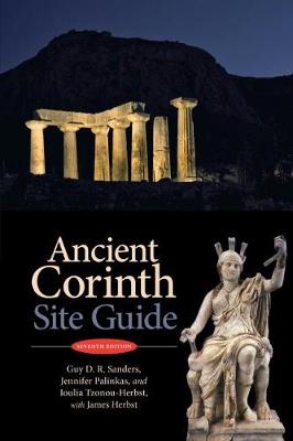 Guy D. R. Sanders - Ancient Corinth: Site Guide (7th ed.) - 9780876616611 - V9780876616611