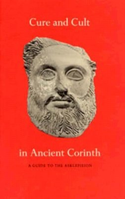 Mabel L. Lang - Cure and Cult in Ancient Corinth - 9780876616703 - V9780876616703
