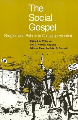 Ronald White - Social Gospel : Religion and Reform in Changing America - 9780877220848 - V9780877220848