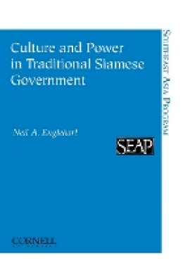Neil A. Englehart - Culture and Power in Traditional Siamese Government - 9780877271352 - V9780877271352