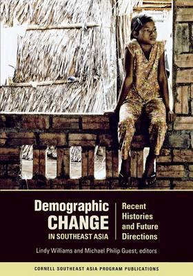 Lindy Williams (Ed.) - Demographic Change in Southeast Asia: Recent Histories and Future Directions (Southeast Asia Program Publications) - 9780877277576 - V9780877277576 Lindy Williams (Ed.) - Demographic Change in Southeast Asia: Recent Histories and Future Directions (Southeast Asia Program Publications) - 9780877277576 - V9780877277576