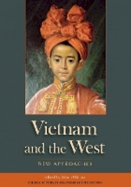 Wynn Wilcox (Ed.) - Vietnam and the West - 9780877277828 - V9780877277828