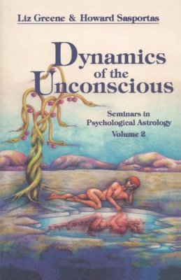 Liz Greene - Dynamics of the Unconscious - 9780877286745 - V9780877286745