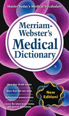 Merriam-Webster - Merriam-Webster's Medical Dictionary, New Edition (c) 2016 - 9780877792949 - V9780877792949