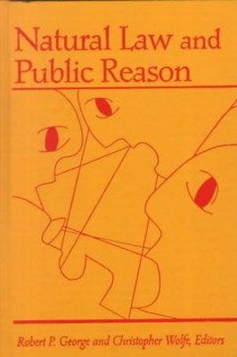Robert P. George (Ed.) - Natural Law and Public Reason - 9780878407651 - V9780878407651