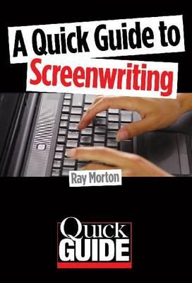 Ray Morton - A Quick Guide to Screenwriting - 9780879108045 - V9780879108045