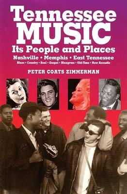 Peter Zimmerman - Tennessee Music, Its People and Places - 9780879305338 - KHS0063297