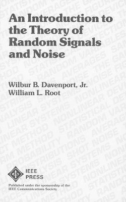 Wilbur B. Davenport - An Introduction to the Theory of Random Signals and Noise - 9780879422356 - V9780879422356