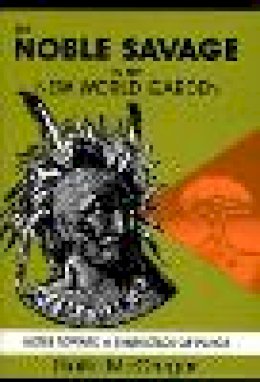 Gaile McGregor - The Noble Savage in the New World Garden - 9780879724177 - V9780879724177 Gaile McGregor - The Noble Savage in the New World Garden - 9780879724177 - V9780879724177