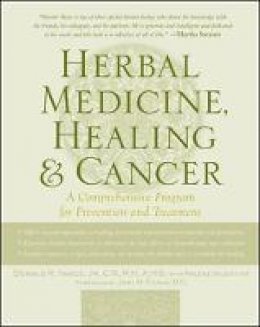 Donald Yance - Herbal Medicine, Healing & Cancer: A Comprehensive Program for Prevention and Treatment - 9780879839680 - V9780879839680