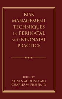 Donn - Risk Management Techniques in Perinatal and Neonatal Practice - 9780879936402 - V9780879936402