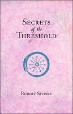 Rudolf Steiner - Secrets of the Threshold - 9780880101950 - V9780880101950