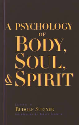 Rudolf Steiner - Psychology of Body, Soul and Spirit - 9780880103978 - V9780880103978