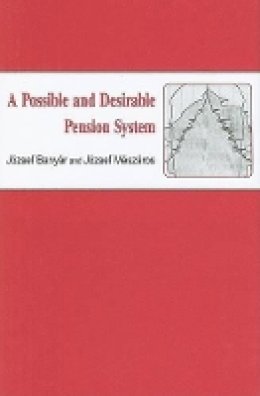 Jósef Banyár - Possible and Desirable Pension System - 9780880336406 - V9780880336406
