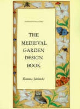 Ramona Jablonski - Medieval Garden Design Book - 9780880450119 - V9780880450119
