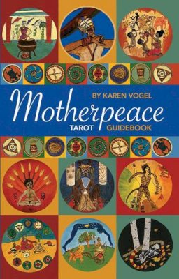 Karen Vogel - Motherpeace Tarot Guidebook - 9780880797474 - V9780880797474 Karen Vogel - Motherpeace Tarot Guidebook - 9780880797474 - V9780880797474