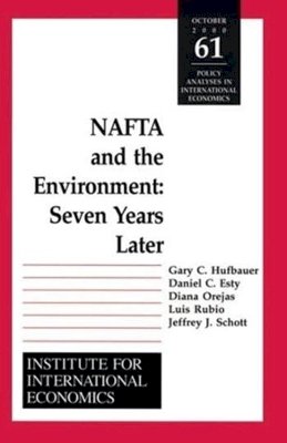 Gary Clyde Hufbauer - NAFTA and the Environnment – Seven Years Later - 9780881322996 - V9780881322996