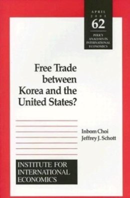 Inbom Choi - Free Trade Between Korea and the United States? - 9780881323115 - V9780881323115