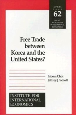 Inbom Choi - Free Trade Between Korea and the United States? - 9780881323115 - V9780881323115 Inbom Choi - Free Trade Between Korea and the United States? - 9780881323115 - V9780881323115