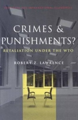 Robert Lawrence - Crimes and Punishments? – Retaliation Under the WTO - 9780881323597 - V9780881323597