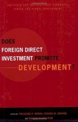 Theodore Moran - Does Foreign Direct Investment Promote Development? - 9780881323818 - V9780881323818