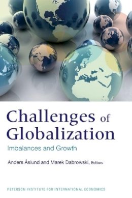 Anders Åslund - The Challenges of Globalization – Imbalances and Growth - 9780881324181 - V9780881324181