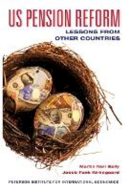 Martin Neil Baily - US Pension Reform – Lessons from Other Countries - 9780881324259 - V9780881324259