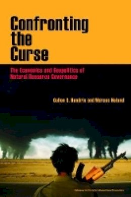 Cullen Hendrix - Confronting the Curse – The Economics and Geopolitics of Natural Resource Governance - 9780881326765 - V9780881326765