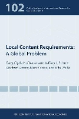 Gary Clyde Hufbauer - Local Content Requirements – A Global Problem - 9780881326802 - V9780881326802