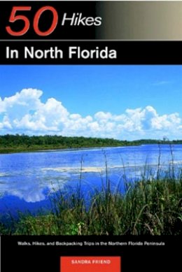 Sandra Friend - Explorer's Guide 50 Hikes in North Florida - 9780881505306 - V9780881505306